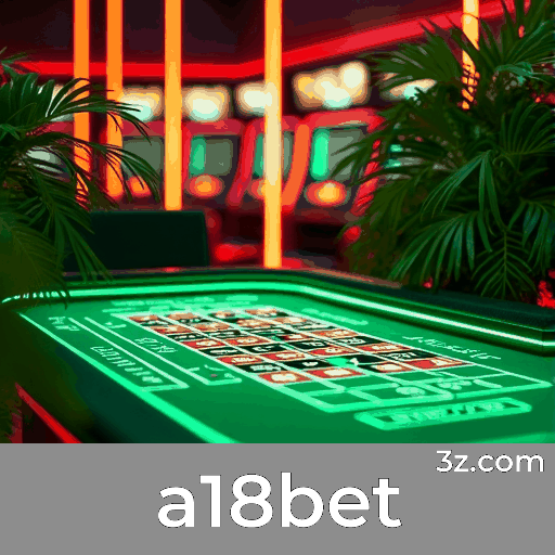 Experimente a18bet: Apostas Móveis Completas e Rápidas